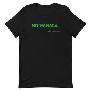 NO WAHALA "No Trouble" Short-Sleeve T-Shirt (Green Letters)