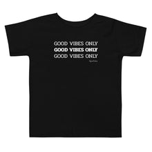 Load image into Gallery viewer, Good Vibes Only Short Sleeve T-Shirt (Toddler)