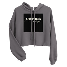 Load image into Gallery viewer, AfroVibes Only Women&#39;s Crop Hoodie