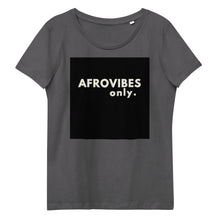 Load image into Gallery viewer, AfroVibes Only Women&#39;s Fitted Short Sleeve T-shirt